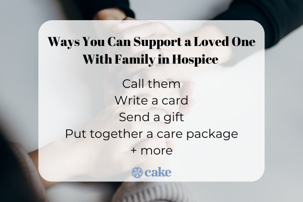 Ways to support someone with family in hospice